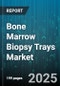 Bone Marrow Biopsy Trays Market by Hospitals (Private Hospitals, Public Hospitals), Diagnostic Laboratories (Hospital Based Laboratories, Independent Laboratories), Ambulatory Surgical Centers - Global Forecast 2025-2030 - Product Thumbnail Image