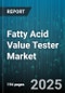Fatty Acid Value Tester Market by Product Type (Automatic Analyzer, Infrared Analyzer, Titrator), Testing Principle (Chromatography, Refractive Index, Spectroscopy), Application, End User, Distribution Channel - Global Forecast 2025-2030 - Product Image
