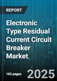 Electronic Type Residual Current Circuit Breaker Market by End User (Commercial, Industrial, Infrastructure), Product Type (Double Pole, Four Pole, Single Pole), Installation Type, Trip Characteristic, Rated Current, Application - Global Forecast 2025-2030- Product Image