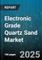 Electronic Grade Quartz Sand Market by End Use Industry (Fiber Optics, Semiconductor, Solar Cells), Product Type (Fused Quartz Grain, Fused Quartz Powder, Quartz Crystal), Grain Size, Purity Grade, Distribution Channel - Global Forecast 2025-2030 - Product Thumbnail Image