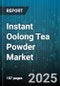 Instant Oolong Tea Powder Market by Distribution Channel (Convenience Store, Online Retail, Specialty Store), Type (Flavor Infused, Pure Oolong Tea Powder), Packaging Format, End User, Certification - Global Forecast 2025-2030 - Product Thumbnail Image