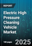 Electric High Pressure Cleaning Vehicle Market by End User (Automotive, Construction, Food Processing), Type (Battery Electric, Hybrid Electric), Application, Pressure Range, Sales Channel - Global Forecast 2025-2030- Product Image