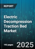 Electric Decompression Traction Bed Market by Application (Cervical, Full Spine, Lumbar), End User (Clinic, Home Care, Hospital), Distribution Channel, Product Type, Price Tier - Global Forecast 2025-2030- Product Image