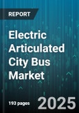 Electric Articulated City Bus Market by Propulsion Technology (Battery Electric, Fuel Cell Electric), Battery Chemistry (Lithium Iron Phosphate, Lithium Nickel Manganese Cobalt), Charging Mode, End User, Vehicle Length - Global Forecast 2025-2030- Product Image