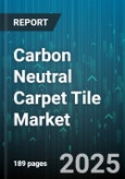 Carbon Neutral Carpet Tile Market by Application (Floor Covering, Wall Covering), Sales Channel (Offline, Online), End User, Installation Type, Material Type - Global Forecast 2025-2030- Product Image