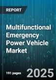 Multifunctional Emergency Power Vehicle Market by Fuel Type (Battery Storage, Diesel, Gasoline), Application (Construction, Data Center, Healthcare), Power Rating, End User Industry, Technology, Mobility, Sales Channel - Global Forecast 2025-2030- Product Image