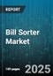 Bill Sorter Market by Type (Compact, Free Standing, High Speed), Application (Back Office, Bank Teller, Commercial), End User, Distribution Channel, Technology, Currency Type - Global Forecast 2025-2030 - Product Thumbnail Image
