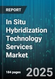 In Situ Hybridization Technology Services Market by Application, End User, Service Type, Probe Type, Label Type, Technology Type - Global Forecast 2025-2030- Product Image
