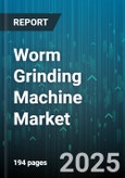 Worm Grinding Machine Market by Application (Animal Feed, Biofuel, Composting), End-user (Agriculture, Energy Production, Food Processing), Product Type, Technology Type, Sales Channel, Power Rating - Global Forecast 2025-2030- Product Image