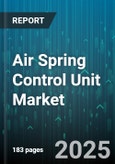 Air Spring Control Unit Market by Vehicle Type (Commercial Vehicles, Passenger Cars), Operation Type (Active, Passive), Technology Type, Distribution Channel, Material Type, Application - Global Forecast 2025-2030- Product Image
