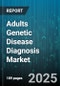 Adults Genetic Disease Diagnosis Market by Disease Category (Cancer, Cardiovascular Disorders, Metabolic Disorders), Test Type (Biochemical Genetics, Cytogenetics, Molecular Diagnostics), Technology, End User, Distribution Channel - Global Forecast 2025-2030 - Product Thumbnail Image