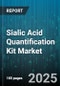 Sialic Acid Quantification Kit Market by Product Type (Colorimetric Kits, Enzymatic Assay Kits, HPLC Kits), Application (Biopharmaceutical Quality Control, Clinical Diagnosis, Food and Beverage Analysis), End User, Distribution Channel - Global Forecast 2025-2030 - Product Image