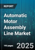 Automatic Motor Assembly Line Market by Product Type (Ac Motor, Dc Motor, Servo Motor), Power Rating (High Power, Low Power, Medium Power), Technology, Application - Global Forecast 2025-2030- Product Image
