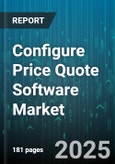 Configure Price Quote Software Market by Deployment (Cloud, on-Premise), Organization Size (Large Enterprises, Small and Medium Enterprises), Industry Vertical, Pricing Model, Application, Integration Type - Global Forecast 2025-2030- Product Image