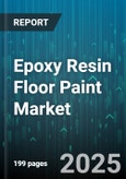 Epoxy Resin Floor Paint Market by Resin Type (Modified Epoxy, Pure Epoxy, Water Based Epoxy), End Use (Commercial, Industrial, Residential), Technology, Application Method, Cure Type, Product Form, Distribution Channel - Global Forecast 2025-2030- Product Image