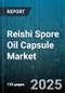 Reishi Spore Oil Capsule Market by Distribution Channel (Direct Sales, Offline, Online), Application (Anti-Fatigue, Immune Support, Liver Protection), End User, Dosage Strength - Global Forecast 2025-2030 - Product Image
