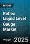 Reflex Liquid Level Gauge Market by End Use Industry (Chemicals, Oil & Gas, Pharmaceuticals), Output Type (Analog, Digital, Remote), Mounting, Material, Pressure Range, Measuring Medium, Vessel Orientation - Global Forecast 2025-2030 - Product Thumbnail Image