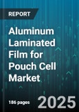 Aluminum Laminated Film for Pouch Cell Market by End Use (Automotive, Consumer Electronics, Energy Storage), Process (Dry Lamination, Wet Lamination), Film Thickness, Barrier Layer Count, Adhesive Type, Polymer Layer Composition - Global Forecast 2025-2030- Product Image