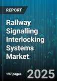 Railway Signalling Interlocking Systems Market by Installation (Modernization, New Installation), System Type (Electronic, Mechanical, Relay), Signalling Technology, Application, Control Standard - Global Forecast 2025-2030- Product Image