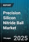 Precision Silicon Nitride Ball Market by Application (Automotive Components, Linear Motion Systems, Spindle Bearings), End Use Industry (Aerospace, Automotive, Defense), Ball Size, Grade, Distribution Channel - Global Forecast 2025-2030 - Product Image