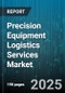 Precision Equipment Logistics Services Market by Mode of Transport, Service Type, Equipment Type, End Use Industry, Delivery Schedule, Ownership Type - Global Forecast 2025-2030 - Product Thumbnail Image
