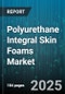 Polyurethane Integral Skin Foams Market by End Use Industry (Automotive Components, Footwear, Furniture), Raw Material (Mdi, Polyol Blends, Tdi), Density Range, Hardness Level, Manufacturing Process, Distribution Channel - Global Forecast 2025-2030 - Product Image