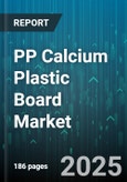 PP Calcium Plastic Board Market by End Use (Automotive, Construction, Electronics), Material Type (Hollow, Solid), Production Process, Thickness - Global Forecast 2025-2030- Product Image