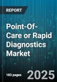 Point-Of-Care or Rapid Diagnostics Market by Product Type (Coagulation, Endocrinology, Hematology), End User (Clinics, Home Care, Hospitals), Application, Technology, Distribution Channel, Sample Type - Global Forecast 2025-2030- Product Image