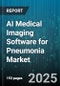 AI Medical Imaging Software for Pneumonia Market by Modality (Ct Scan, Mri, Ultrasound), End User (Clinics, Diagnostic Imaging Centers, Hospitals), Integration, Deployment, Application - Global Forecast 2025-2030 - Product Thumbnail Image
