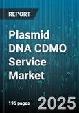 Plasmid DNA CDMO Service Market by Service Type (Analytical & QC, Downstream, Fill Finish), Application (Animal Health, Cell and Gene Therapy, DNA Vaccines), Production Scale, End User, Plasmid Size - Global Forecast 2025-2030- Product Image