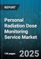 Personal Radiation Dose Monitoring Service Market by Application (Homeland Security, Industrial, Medical), Technology (Electronic, Film, Osl), End User, Dosimeter Type, Distribution Channel - Global Forecast 2025-2030 - Product Thumbnail Image