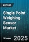 Single Point Weighing Sensor Market by End Use Industry (Automotive, Chemical, Food & Beverage), Sensor Type (Capacitive, Optical, Piezoelectric), Application, Technology, Sales Channel - Global Forecast 2025-2030 - Product Thumbnail Image