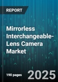 Mirrorless Interchangeable-Lens Camera Market by Distribution Channel (Direct From OEM, General Retailers, Online Retailers), Resolution (24-30MP, Above 30MP, Up to 24MP), Price Range, Sensor Type, End User, Lens Mount - Global Forecast 2025-2030- Product Image