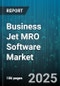Business Jet MRO Software Market by Software Type (Component Maintenance, Decision Support, Inventory Management), Deployment Mode (Cloud, Hybrid, on-Premises), End User, Organization Size, Distribution Channel - Global Forecast 2025-2030 - Product Thumbnail Image