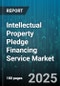 Intellectual Property Pledge Financing Service Market by Intellectual Property Type (Copyright, Patent, Trade Secret), Customer Type (Large Enterprises, Small and Medium Enterprises, Startups), Financing Model, Deal Size, Sector - Global Forecast 2025-2030 - Product Thumbnail Image