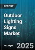 Outdoor Lighting Signs Market by Product (Digital Signage Solutions, Fluorescent Signs, Led Signboards), Application (Advertising, Healthcare, Hospitality), End User, Distribution Channel, Installation Mode, Technology - Global Forecast 2025-2030- Product Image