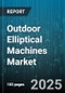 Outdoor Elliptical Machines Market by End User (Commercial Use, Home Use), Product Type (Center Drive, Dual Action, Front Drive), Distribution Channel, Technology, Price Range - Global Forecast 2025-2030 - Product Thumbnail Image