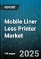 Mobile Liner Less Printer Market by Technology (Technology), Printer Type (Printer Type), Sales Channel, Application, Connectivity, End-User - Global Forecast 2025-2030 - Product Thumbnail Image
