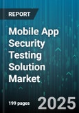 Mobile App Security Testing Solution Market by Testing Method (Dynamic Analysis, Interactive Testing, Mobile Penetration Testing), Application Type (Hybrid Apps, Native Apps, Web Apps), Deployment Mode, Organization Size, Industry Vertical - Global Forecast 2025-2030- Product Image