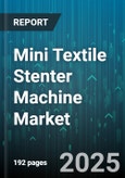 Mini Textile Stenter Machine Market by Sales Channel (Aftermarket, Original Equipment Manufacturer), Automation Level (Fully Automatic, Semi Automatic), Heating Type, Configuration, Operation, End User, Fabric Type, Width Capacity - Global Forecast 2025-2030- Product Image