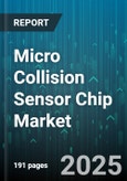 Micro Collision Sensor Chip Market by End Use Industry (Aerospace, Automotive, Consumer Electronics), Sensor Type (Accelerometer Based, Gyroscope Based, Infrared Based), Deployment Stage, Sales Channel - Global Forecast 2025-2030- Product Image