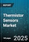 Thermistor Sensors Market by Type (Digital, Ntc, Ptc), Application (Aerospace & Defense, Automotive, Consumer Electronics), End User, Sales Channel - Global Forecast 2025-2030 - Product Image