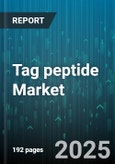 Tag peptide Market - Global Forecast 2025-2030- Product Image