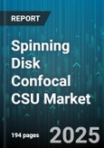 Spinning Disk Confocal CSU Market by Application (Fixed Cell Imaging, Live Cell Imaging), Product (Detector, Software, Spinning Disk Unit), End User, Distribution Channel - Global Forecast 2025-2030- Product Image