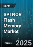 SPI NOR Flash Memory Market by End User Industry (Aerospace & Defense, Automotive, Communication), Interface Type (Dual Spi, Octal Spi, Quad Spi), Memory Type, Application, Density - Global Forecast 2025-2030- Product Image