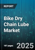 Bike Dry Chain Lube Market by Composition (Ceramic Based, PTFE Based, Wax Based), Application (Electric Bike, Hybrid Bike, Mountain Bike), Distribution Channel, End User - Global Forecast 2025-2030- Product Image