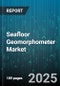Seafloor Geomorphometer Market by Product Type (Multibeam, Side Scan, Singlebeam), Deployment (Autonomous Underwater Vehicle, Remotely Operated Vehicle, Towed), Application, End User - Global Forecast 2025-2030 - Product Thumbnail Image
