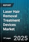 Laser Hair Removal Treatment Devices Market by Device Type (Alexandrite Laser, Diode Laser, Intense Pulsed Light), End User (Beauty Salon, Dermatology Clinic, Home Care), Application Site, Sales Channel, Price Tier, Regulatory Class - Global Forecast 2025-2030 - Product Thumbnail Image