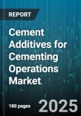 Cement Additives for Cementing Operations Market by Additive Type (Dispersants, Extenders, Fluid Loss Control Agents), End Use (Geothermal, Mining, Oil and Gas), Application, Form, Well Type, Distribution Channel - Global Forecast 2025-2030- Product Image
