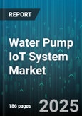 Water Pump IoT System Market by Application (Agricultural, Commercial, Firefighting), Connectivity (GSM, LoRaWAN, LTE), Component, End User, Power Source, Sales Channel - Global Forecast 2025-2030- Product Image